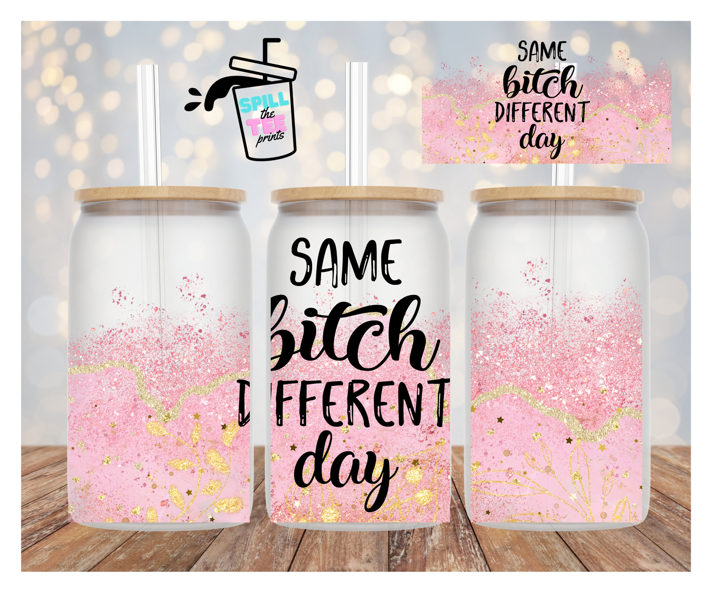 Same "B" Different Day- UVDTF 16 Ounce Cup Wrap